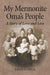 My Mennonite Oma's People: A Story of Love and Loss by Ernie G. Dyck