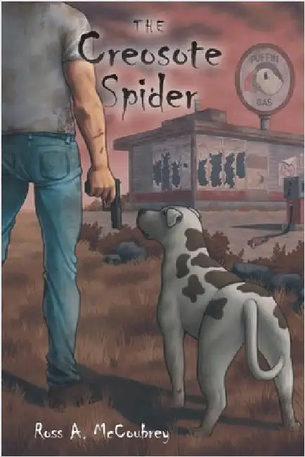 The Creosote Spider by McCoubrey, Ross A.