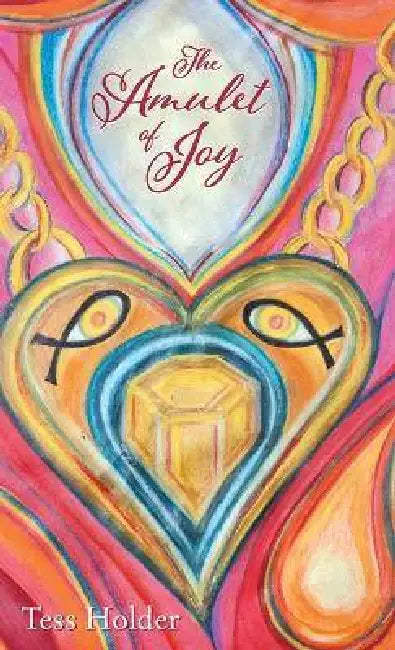The Amulet of Joy by Tess Holder