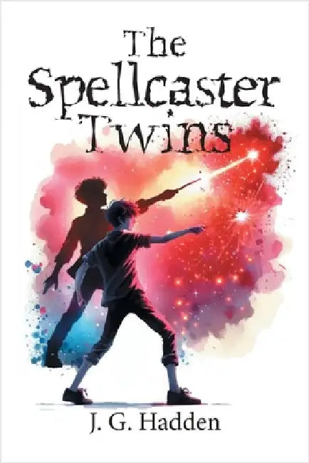 The Spellcaster Twins by Hadden, J. G.