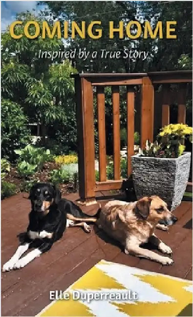 Coming Home: Inspired by a True Story by Duperreault, Elle