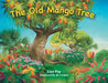 The Old Mango Tree by Lisa Fay, Je Corbett
