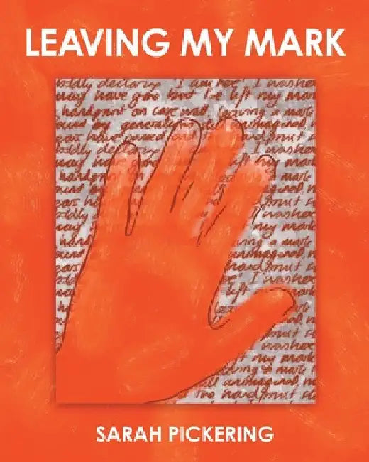 Leaving My Mark by Pickering, Sarah