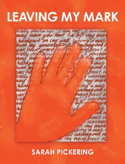 Leaving My Mark by Pickering, Sarah