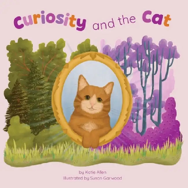 Curiosity and the Cat by Katie Allen, Susan Garwood