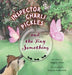 Inspector Charli Pickles and the Tiny Something by Irwin, Angela
