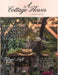 A Cottage Flower: Embracing the Simple Pleasures of Home & Garden by Autumn Lestage, Richard Lestage, Autumn Lestage