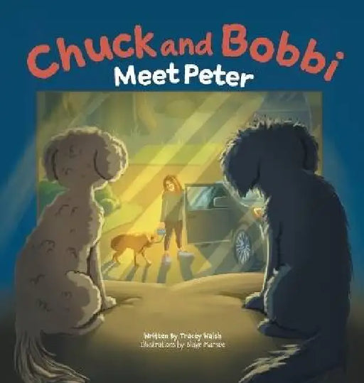Chuck and Bobbi: Meet Peter by Tracey Walsh, Blake Marsee