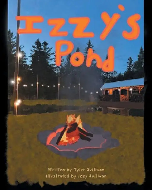 Izzy's Pond by Tyler Sullivan, Izzy Sullivan