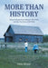 More Than History: Stories of Helena Petrov Thiessen (1909-1996) and Peter Aron Reimer (1903-1958) by Victor Reimer, Abhilasha Dewan