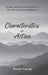 Characteristics in Action: Simple and Practical Guidance for Character Development by Vuong, Jackie