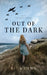 Out of the Dark by Mehn, Ella
