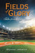 Fields of Glory: Tales from the Diamond by Michael Janacek