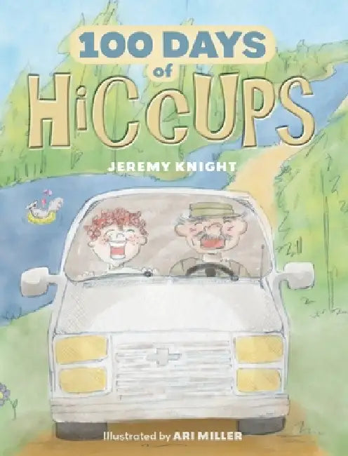 100 Days of Hiccups by Jeremy Knight, Ari Miller