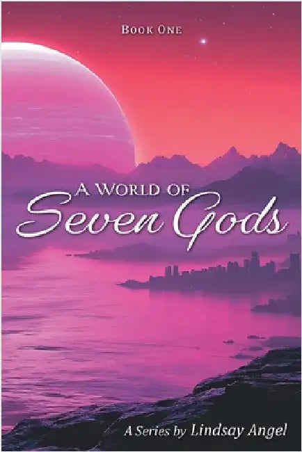 A World of Seven Gods by Angel, Lindsay