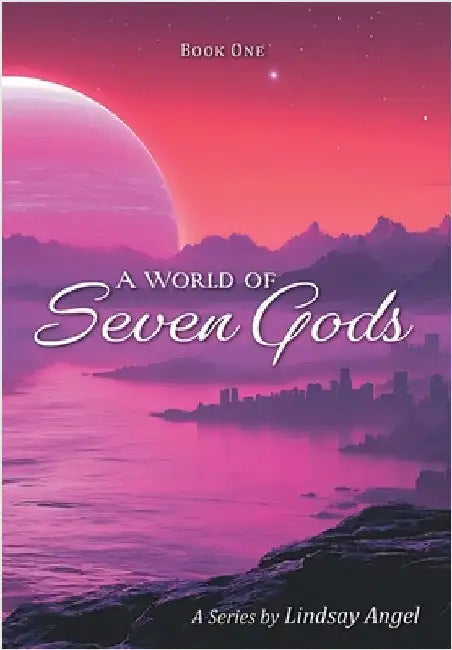 A World of Seven Gods by Angel, Lindsay
