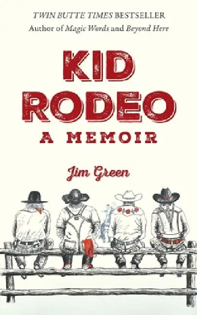Kid Rodeo: A Memoir by Jim Green