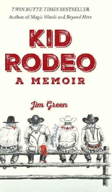 Kid Rodeo: A Memoir by Jim Green