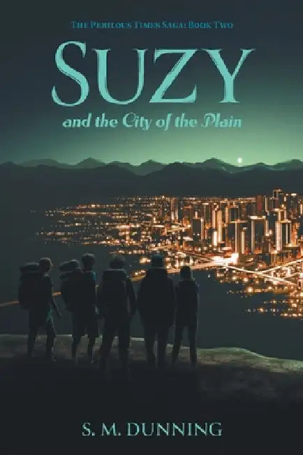 Suzy and the City of the Plain by Dunning, S. M.