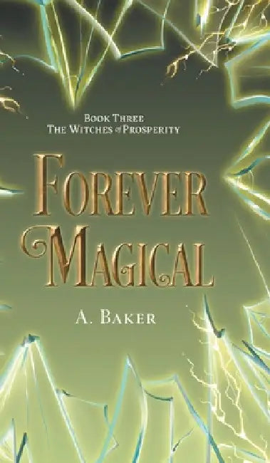 Forever Magical by Baker, A.