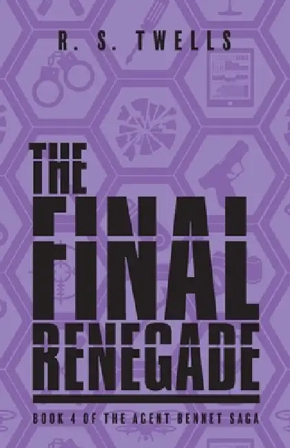 The Final Renegade by R. S. Twells