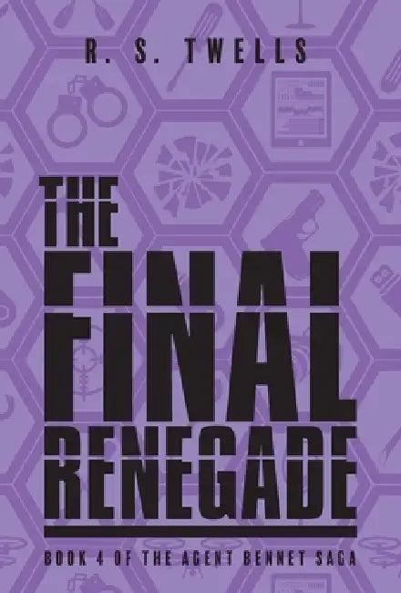 The Final Renegade by R. S. Twells