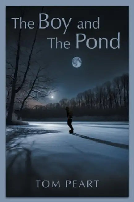 The Boy and The Pond by Peart, Tom