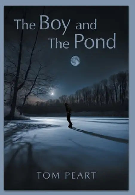 The Boy and The Pond by Peart, Tom