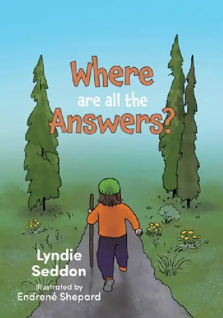 Where Are All The Answers? by Lyndie Seddon, Endrené Shepard
