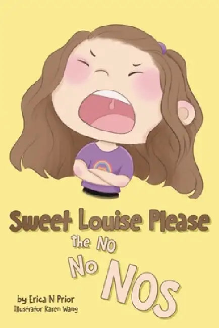 Sweet Louise Please: The No No Nos by Erica N. Prior, Karen Wang