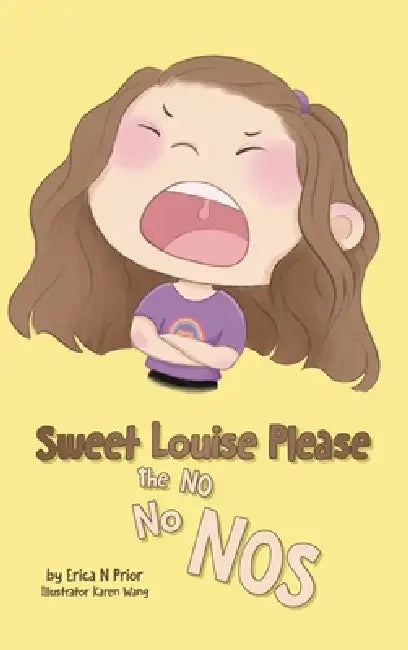 Sweet Louise Please: The No No Nos by Erica N. Prior, Karen Wang