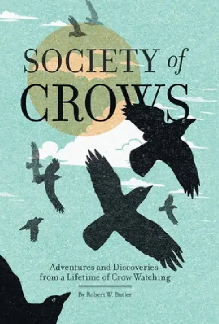 Society of Crows by Robert W. Butler