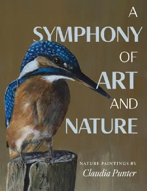 A Symphony of Art and Nature: Nature Paintings by Claudia Punter by Claudia Punter
