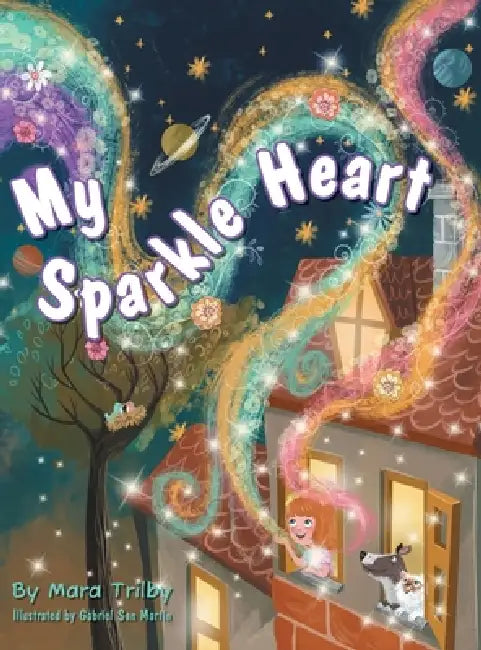 My Sparkle Heart by Mara Trilby, Gabriel San Martin