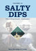 Salty Dips Volume 12: "Who would have thought ... I'd end up here." by Naval Association of Canada