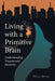 Living with a Primitive Brain: Understanding Trauma and Recovery by Emily Myles
