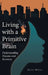 Living with a Primitive Brain: Understanding Trauma and Recovery by Emily Myles