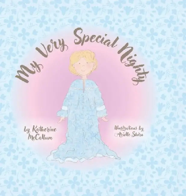 My Very Special Nighty by Katherine McCallum, Arielle Shira