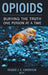 Opioids: Burying the Truth One Person at a Time by Reggie J. E. Caverson