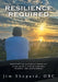 Resilience Required: Surviving an Alcoholic Snake-pit to Building a Life of Purpose, Triumph, and Achievement by Jim Shepard, Martin Appiah