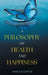 A Philosophy of Health and Happiness by James G. Curtis