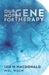 Our Hope for Gene Therapy by Ian M. MacDonald
