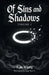 Of Sins and Shadows: Volume 1 by Kyle Whitty, Ivan Earl A