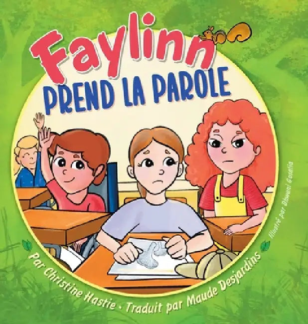 Faylinn prend la parole by Christine Hastie, Maude Desjardins, Dhwani Gosalia