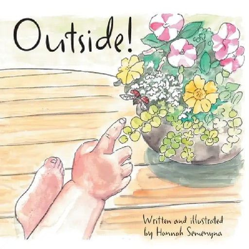 Outside! by Hannah Semenyna