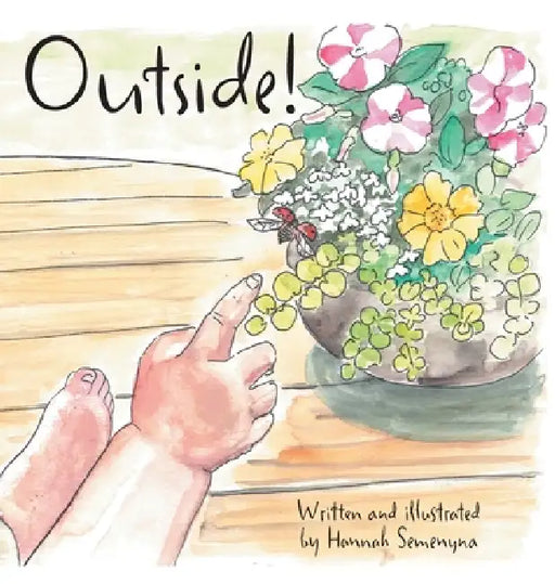 Outside! by Hannah Semenyna