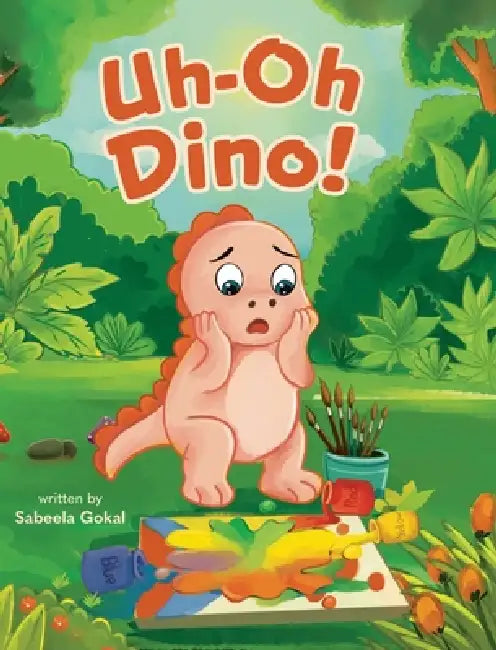 Uh-Oh Dino! by Sabeela Gokal, Aklima Monnaf