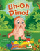 Uh-Oh Dino! by Sabeela Gokal, Aklima Monnaf