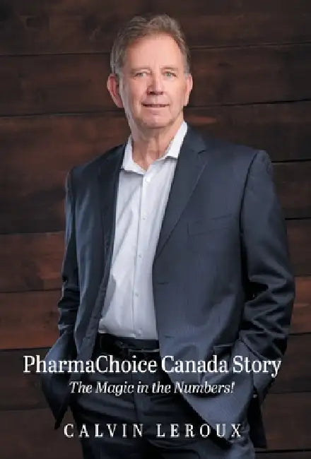 PharmaChoice Canada Story: The Magic in the Numbers! by Calvin LeRoux