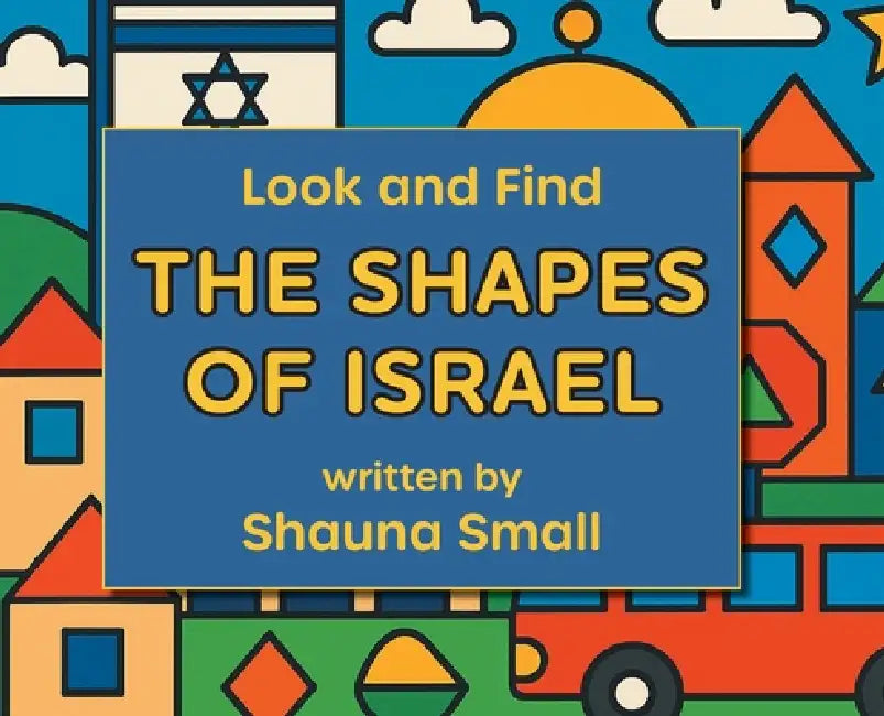 Look and Find The Shapes of Israel by Shauna Small